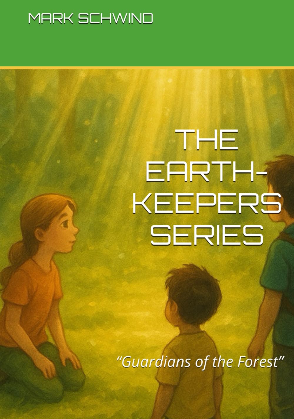 THE EARTH-KEEPERS SERIES: “Guardians of the Forest”