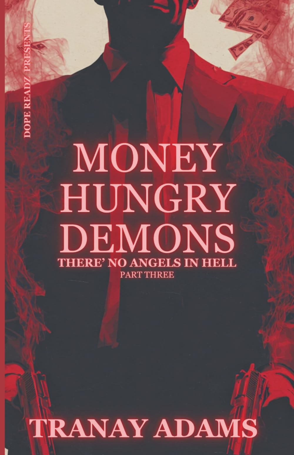 Money Hungry Demons 3: There Are No Angels In Hell
