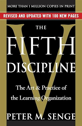 The Fifth Discipline: The Art &amp; Practice of The Learning Organization