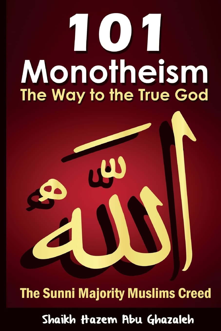 Monotheism: The Way to the One True God