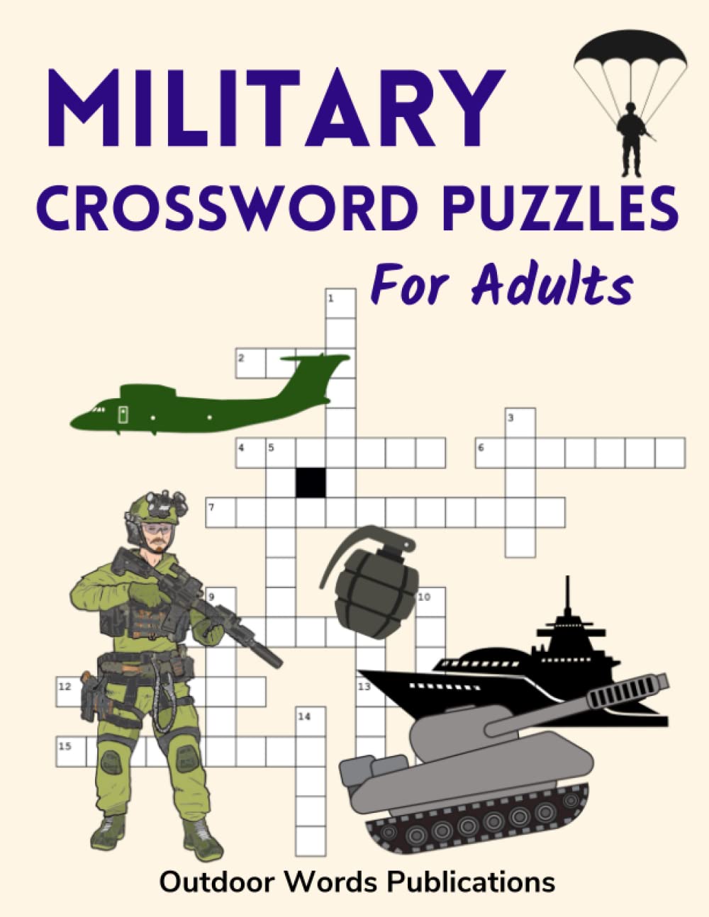 Military Crossword Puzzles For Adults: Challenging Puzzle Book About Combat Operations