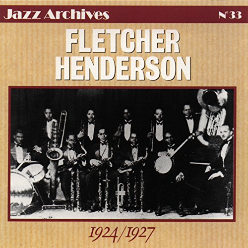 Fletcher Henderson 19241927 (Jazz Archives No. 33) by Fletcher