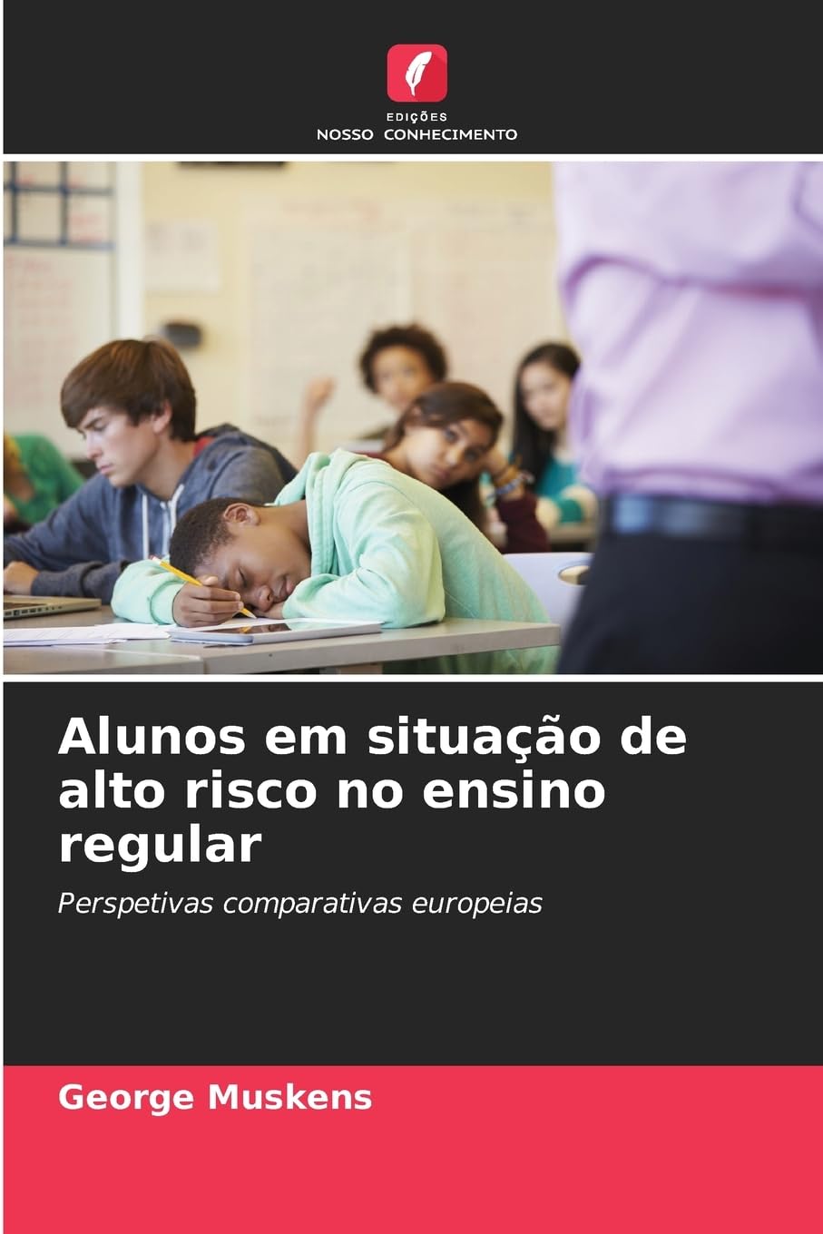 Alunos em situação de alto risco no ensino regular: Perspetivas comparativas europeias