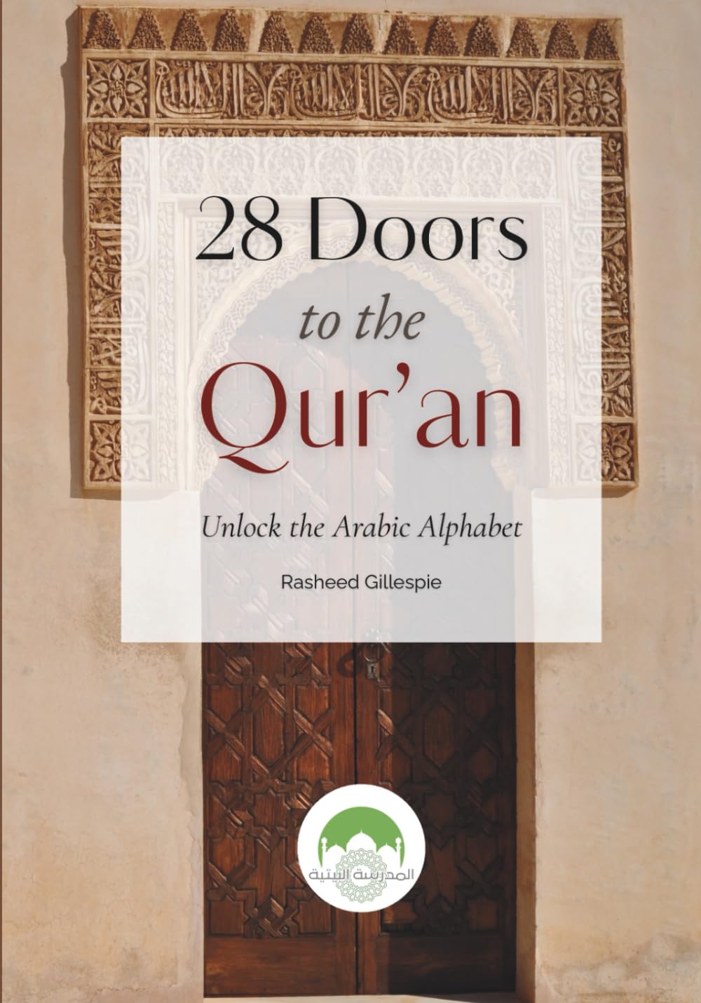 28 Doors to the Qur'an: Unlock the Arabic Alphabet