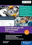Instandhaltung mit SAP S/4HANA: Das Praxishandbuch