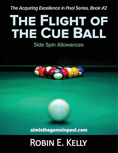 The Flight of the Cue Ball: Side Spin Allowances (Black &amp; White): Volume 2