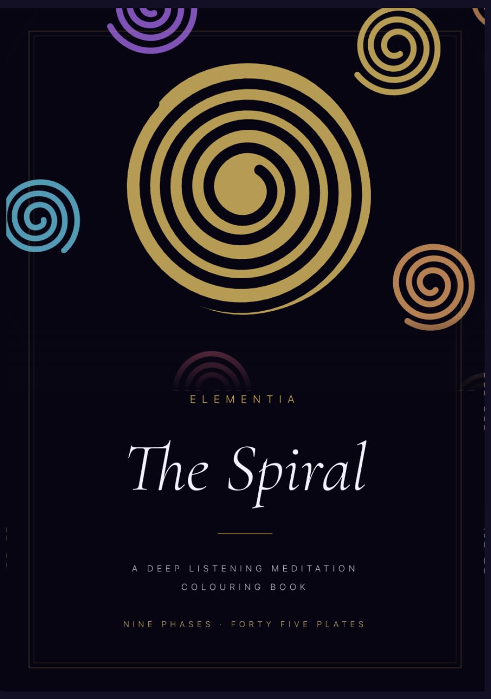 The Spiral: A Deep Listening Meditation Colouring Book