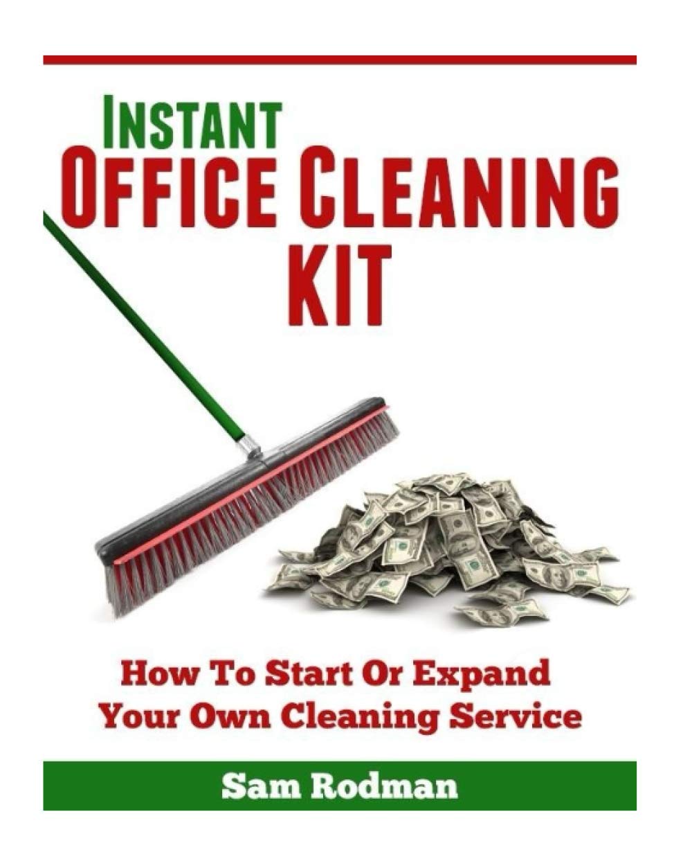 Instant Office Cleaning Kit How to start or expand your