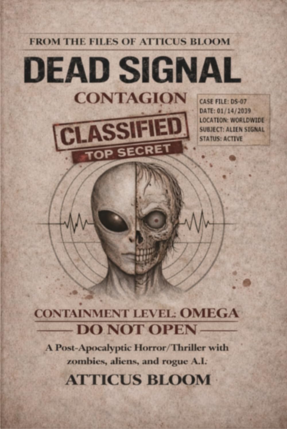 DEAD SIGNAL - CONTAGION: A Post-Apocalyptic Horror/Thriller with zombies, aliens, and rogue A.I.