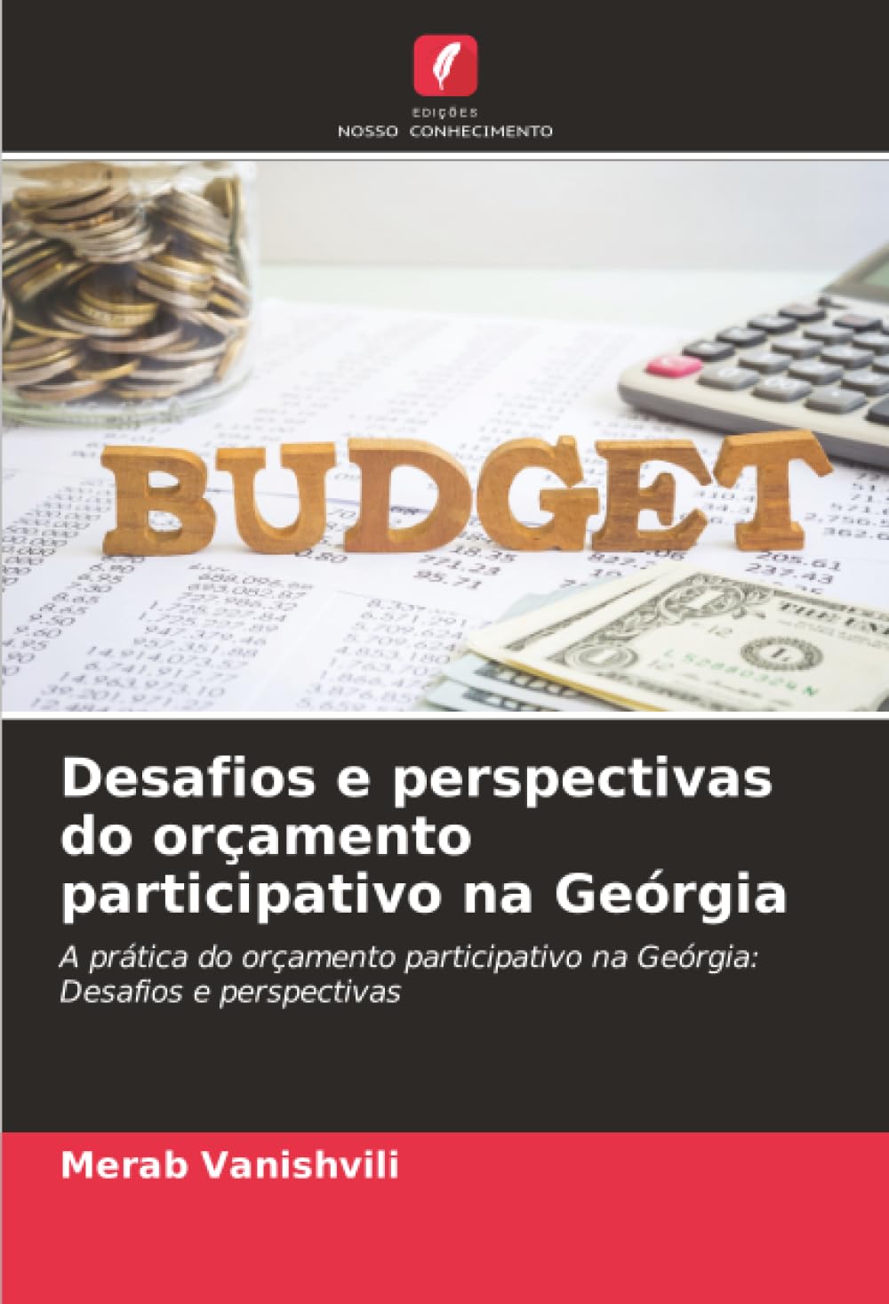 Desafios e perspectivas do orçamento participativo na Geórgia: A prática do orçamento participativo na Geórgia: Desafios e perspectivas