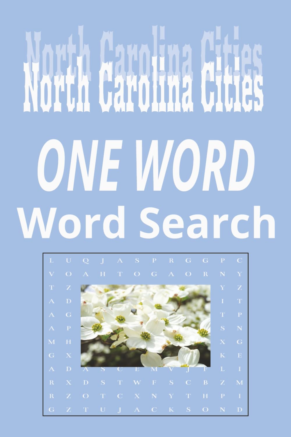 North Carolina Cities “One Word” Word Search Puzzle Book: One Word, Word Searches with Easy-to-Read Print about cities in the state of New Mexico| 6x9 ... for Holidays, Road trips and Get Well Wishes