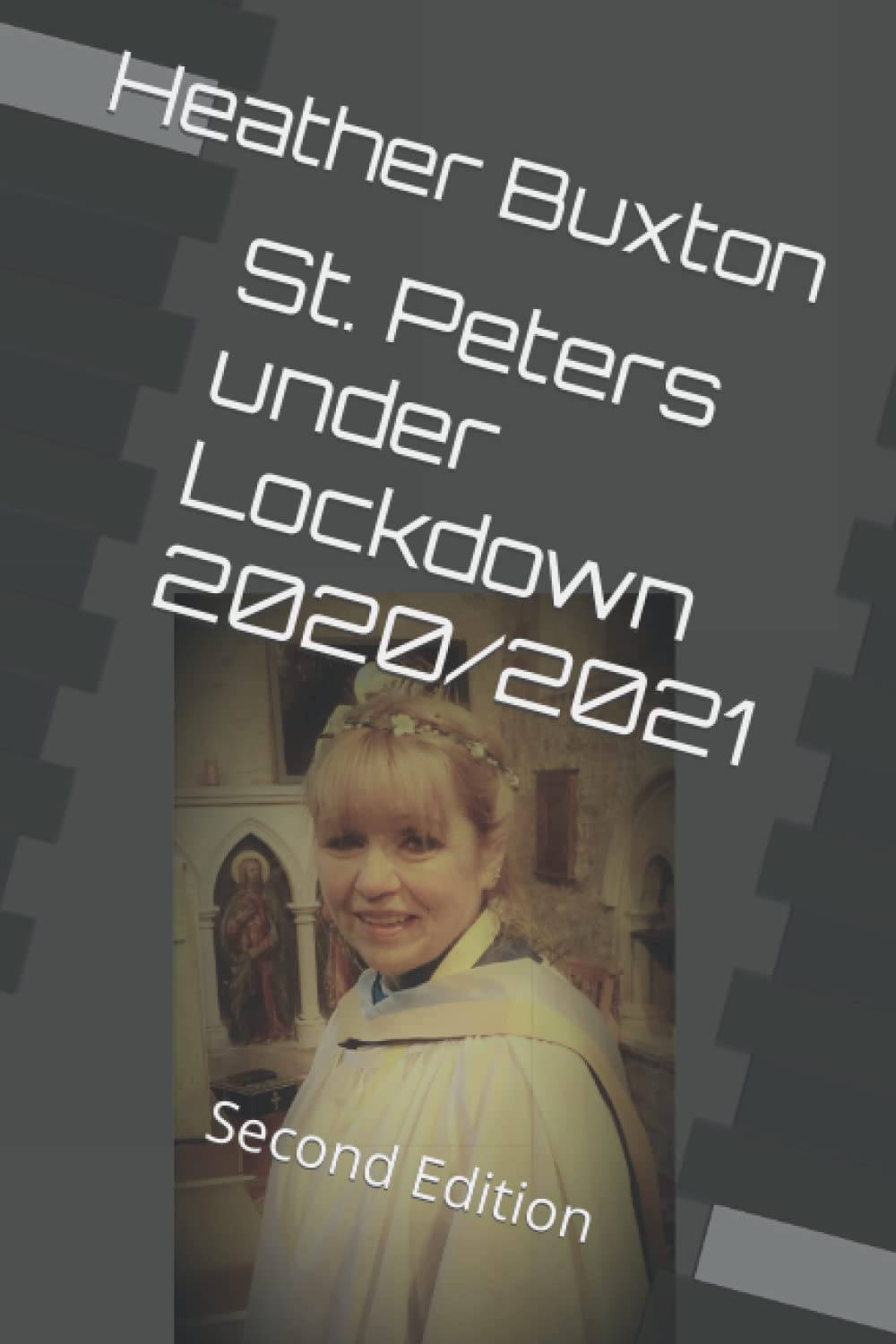 St. Peters under Lockdown 2020/2021: Second Edition (Poems of St. Peters)