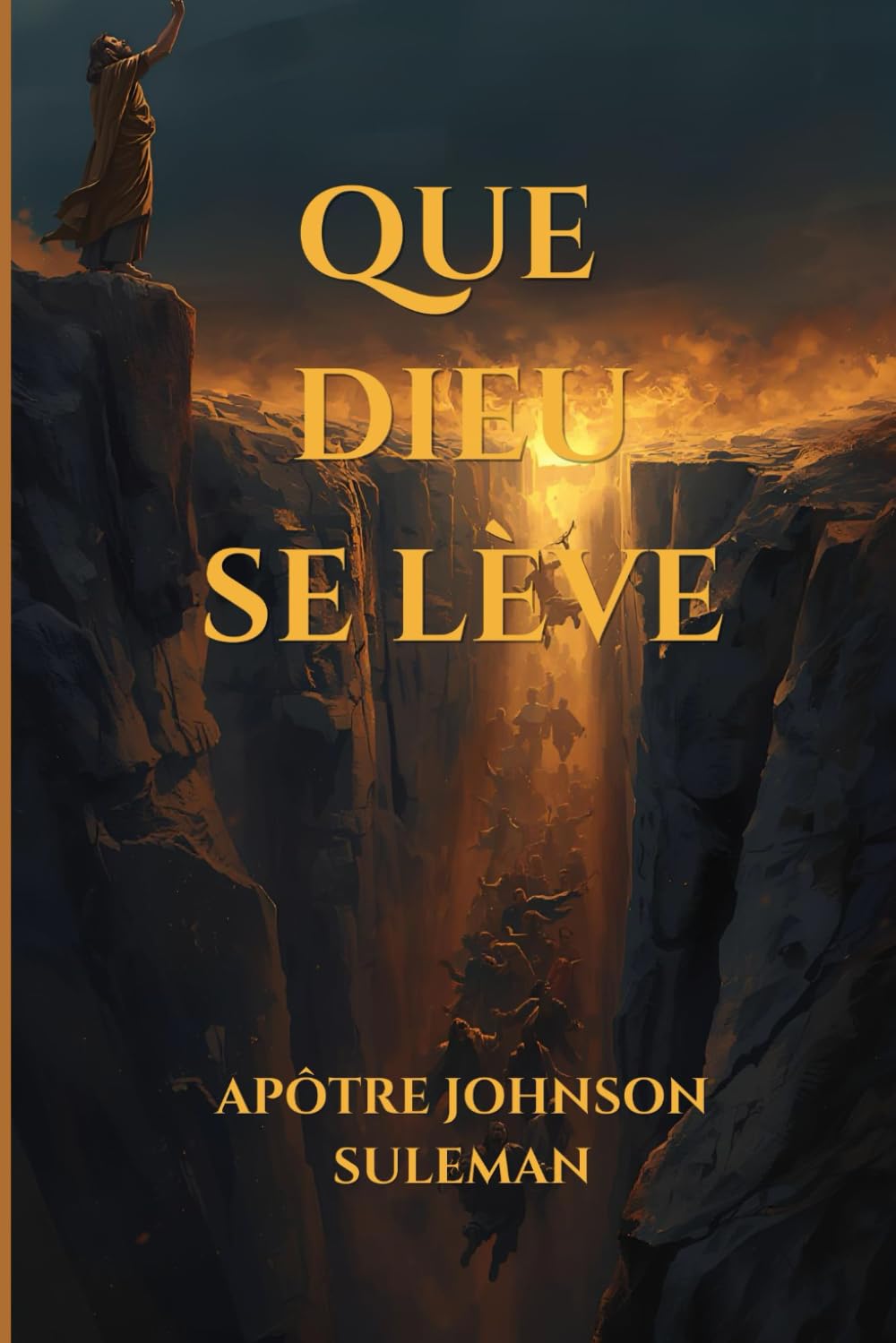 QUE DIEU SE LÈVE