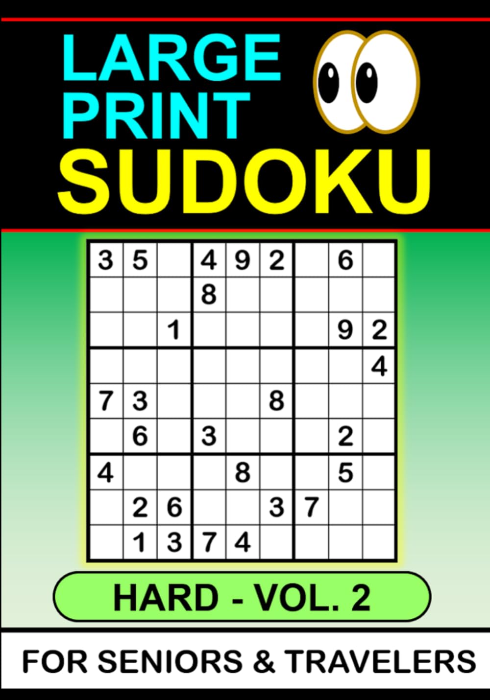 Large Print Sudoku: Hard Vol 2. For Seniors & Travelers (Large Print Sudoku for Seniors & Travelers)