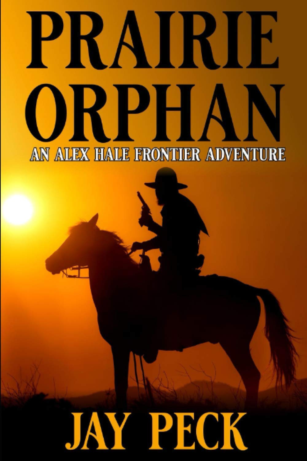 An Alex Hale Frontier Adventure: Prairie Orphan: A Western Adventure