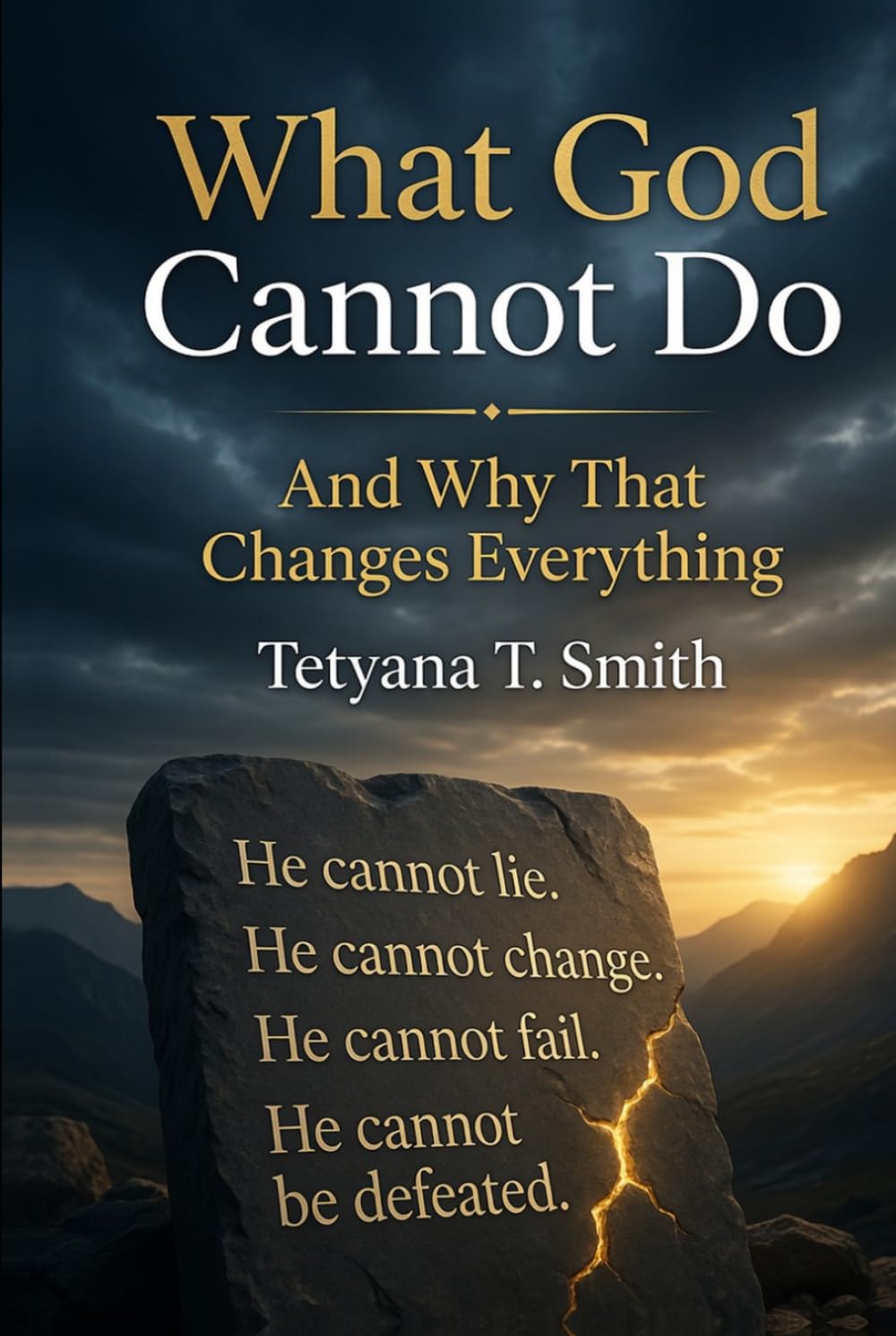 What God Cannot Do: And Why That Changes Everything