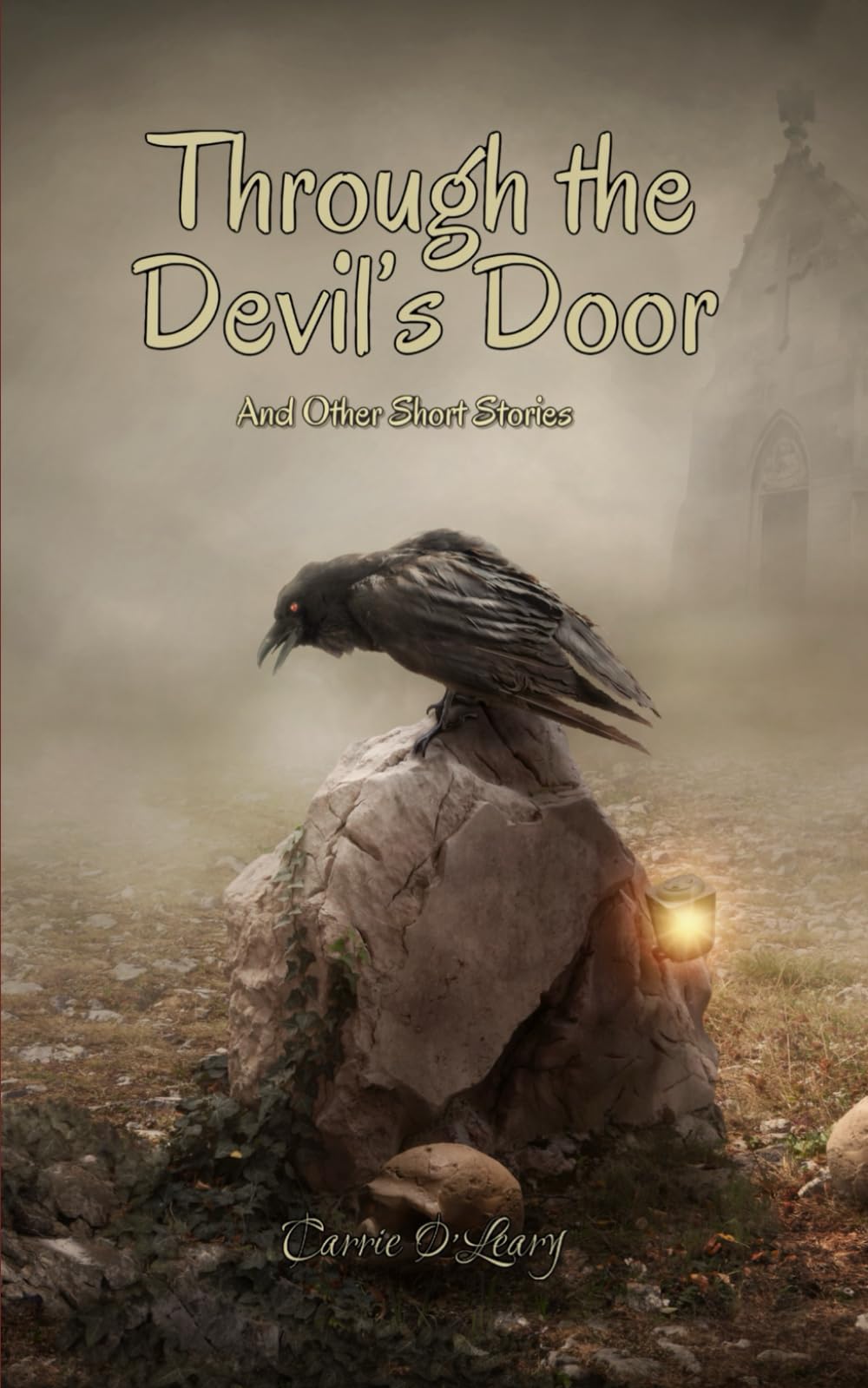 Through the Devil’s Door: And Other Short Stories