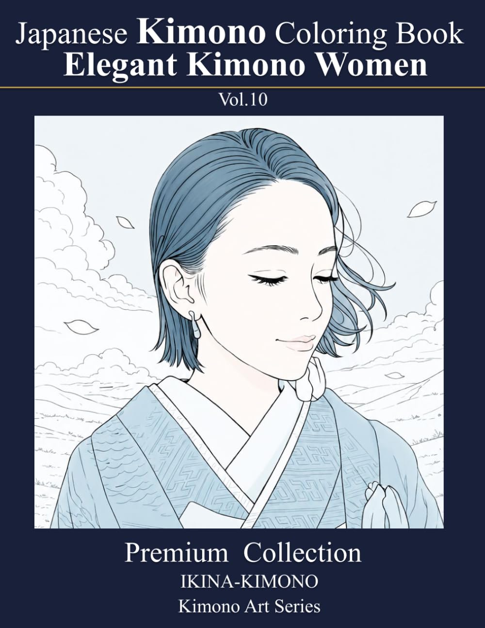 IKINA-KIMONO Japanese Kimono Coloring Book Elegant Kimono Women: Premium Collection