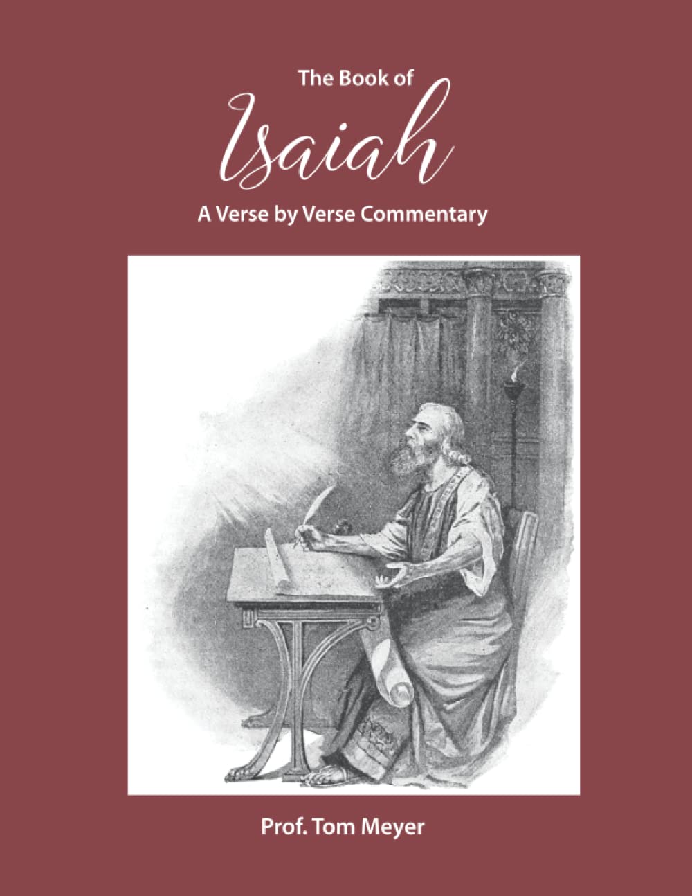 The book of Isaiah: A verse by verse commentary
