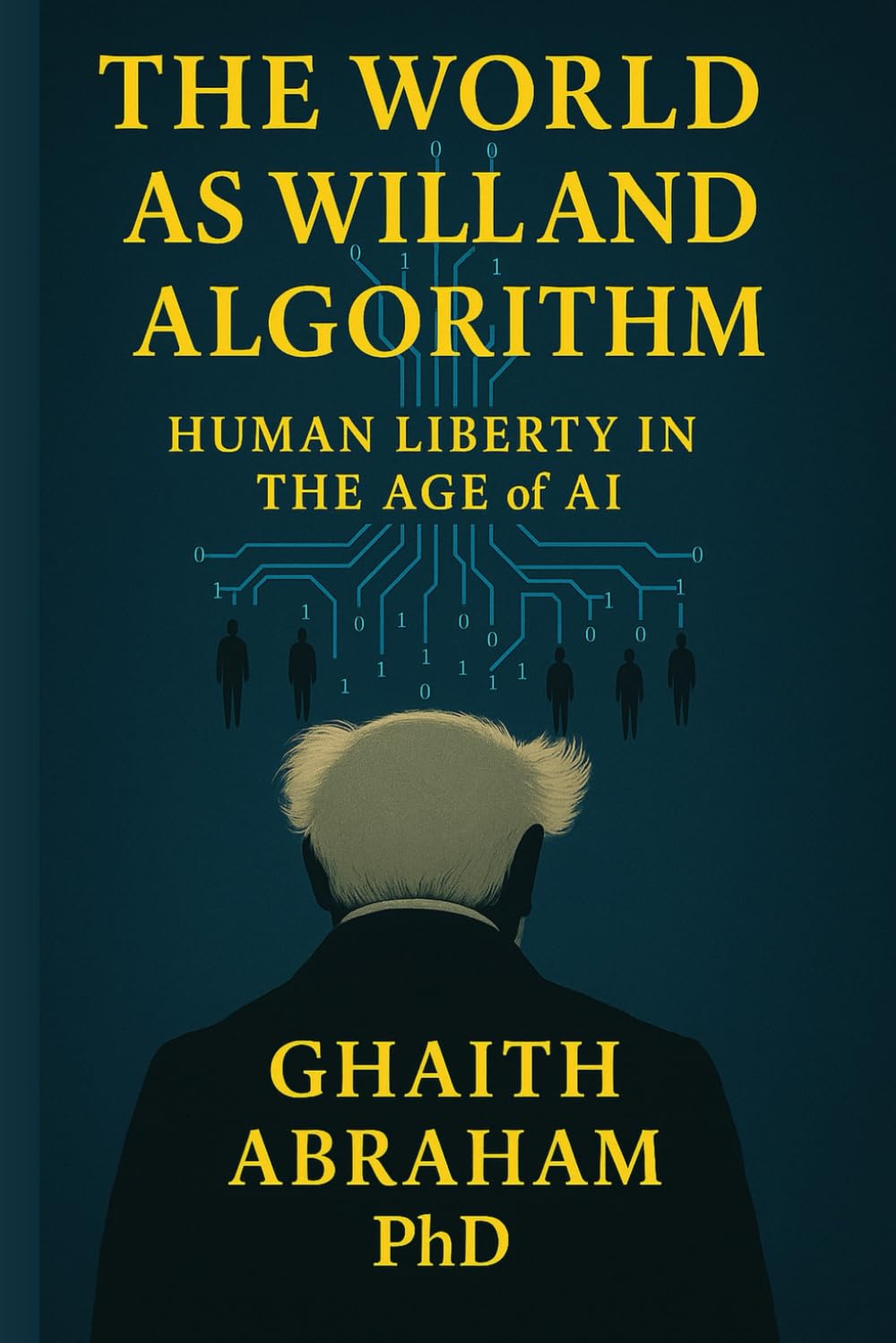 The world as will and algorithm: Human liberty in the age of AI