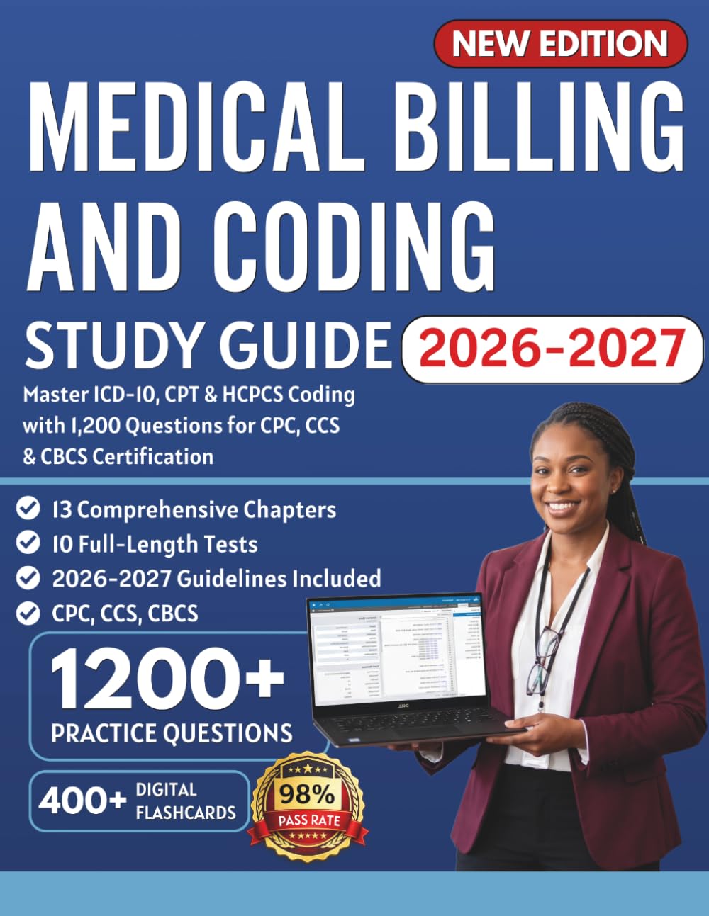 Medical Billing and Coding Study Guide 2026–2027: Master ICD-10, CPT & HCPCS Coding with 1,200 Questions for CPC, CCS & CBCS Certification