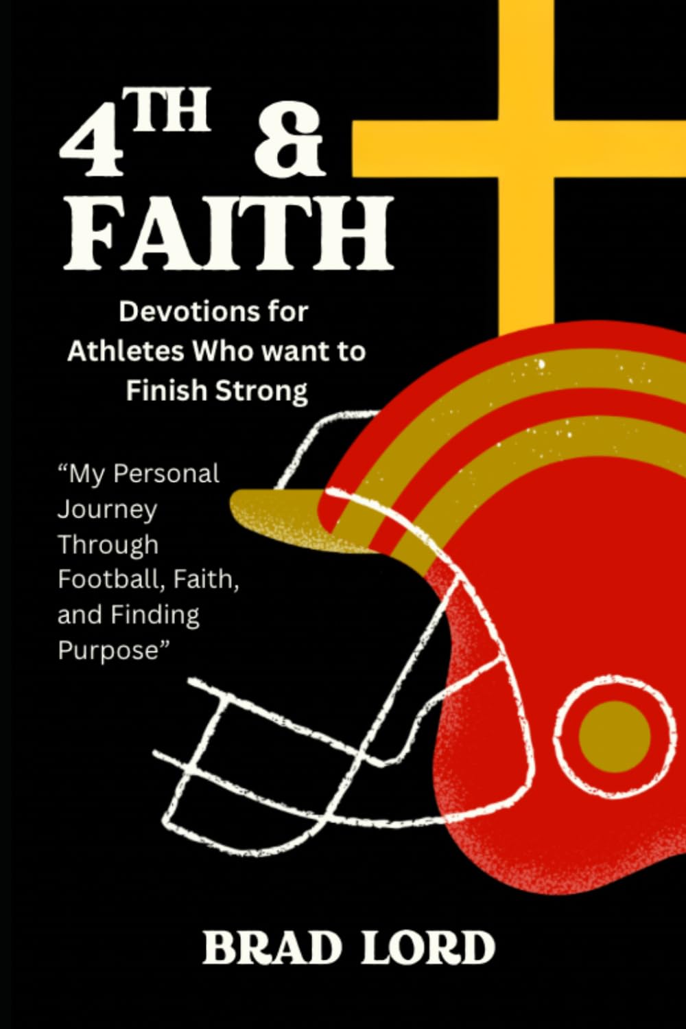 Fourth & Faith: Devotions for Athletes who Want to Finish Strong