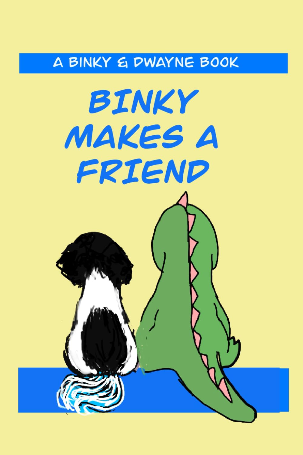 Binky Makes a Friend: A Binky & Dwayne Book (The Binky & Dwayne Series)