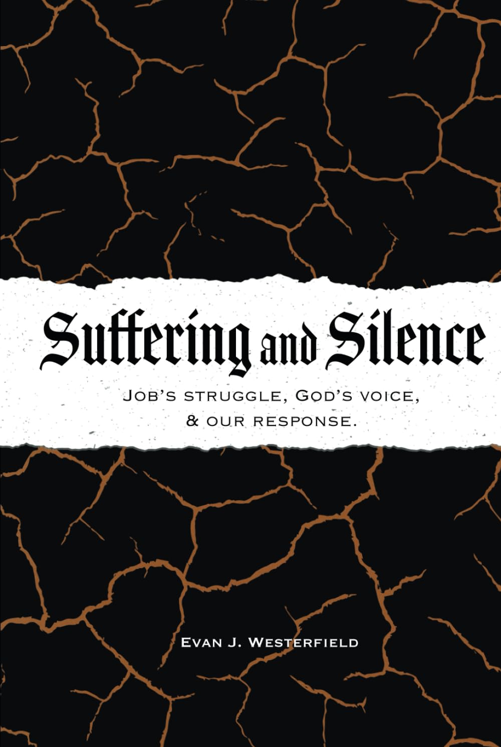 Suffering and Silence: Job's struggle, God's voice, and our response