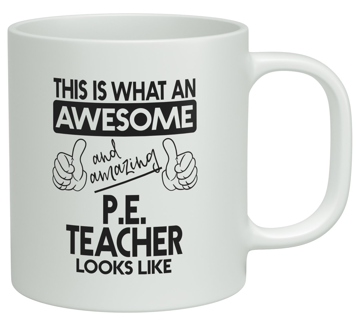 Shopagift This is what an Awesome and Amazing P.E Physical Education Teacher Looks Like White 10oz Novelty Gift Mug Cup