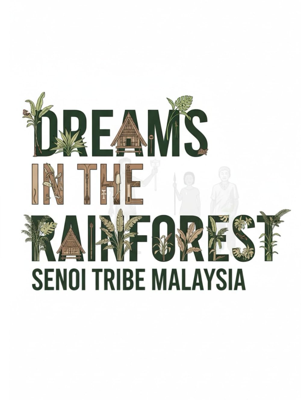 Dreams in the Rainforest - Senoi Tribe Malaysia: Unveiling the Myth of the Senoi Dream People and the Sacred Wisdom of Malaysia’s Rainforests