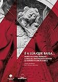 É a Lúa que baila... María Victoria Moreno e a lírica dos seis poemas galegos de Federico García Lorca: 121 (Varios)