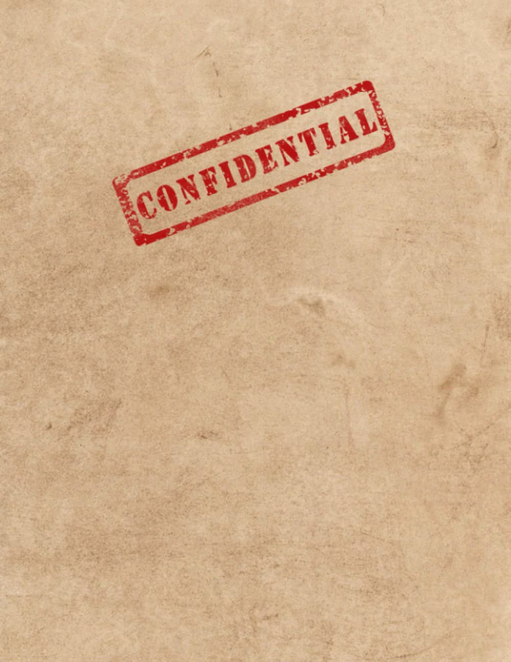 CONFIDENTIAL - Document Cover: 8.5x11 Blank Lined Journal Notebook; Secret Agent Detective Spy Top Secret Note Book