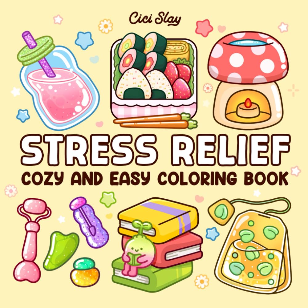 Stress Relief: Cozy and Easy Coloring Book for Adults and Teens, Relaxing Aesthetic Pages for Calm, Joy & Self-Care Moments (Easy & Bold)