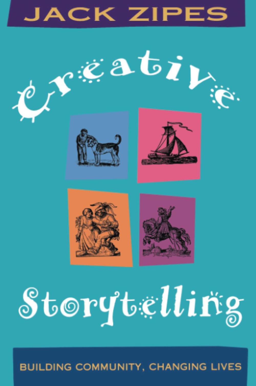 Creative Storytelling: Building Community/Changing Lives