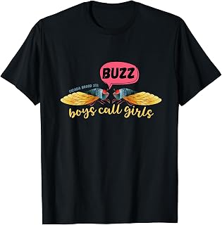 Cicada Brood XIII Boys Call Girls Funny Entomologist Buzz T-Shirt