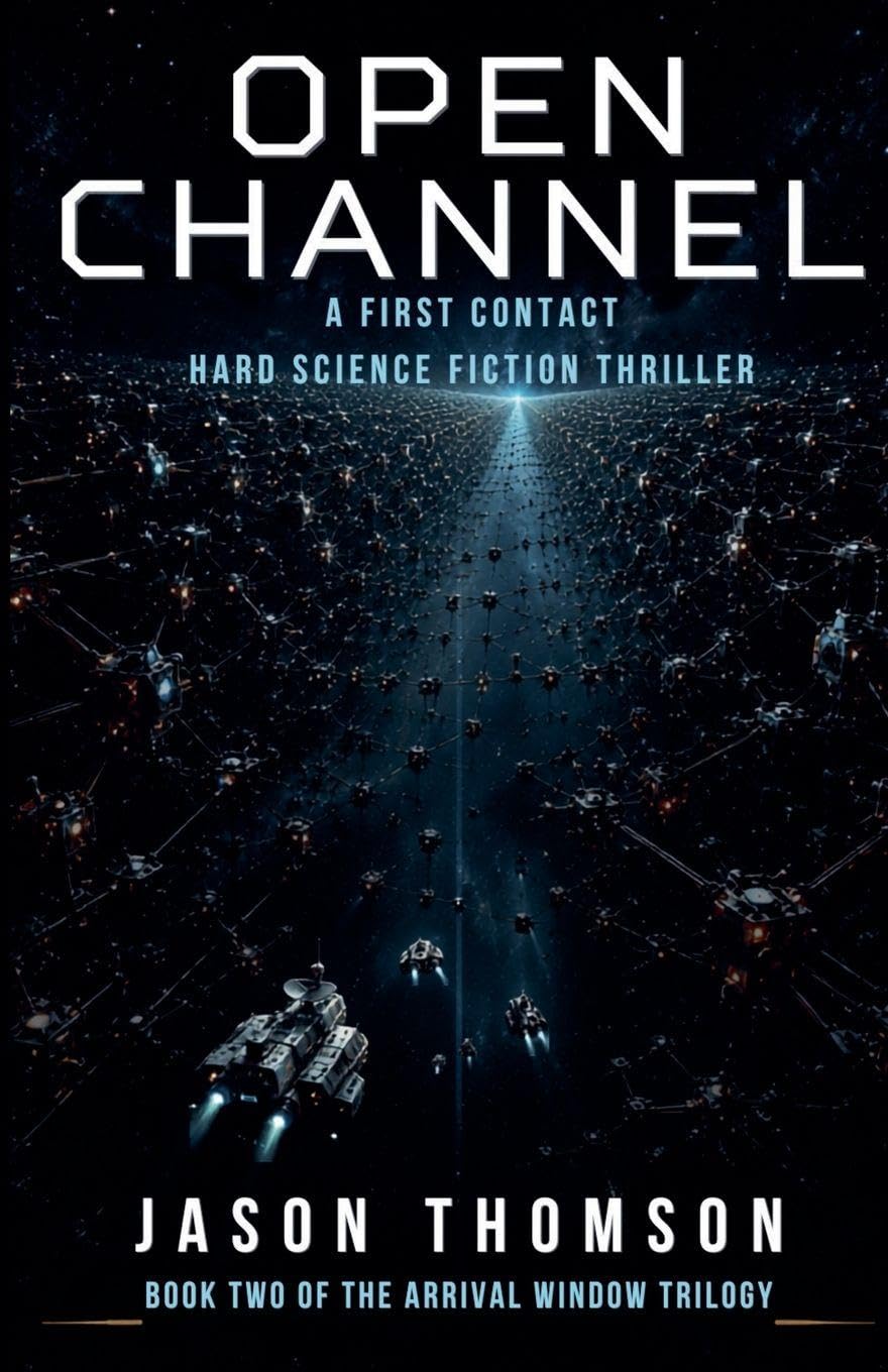 Open Channel: A First Contact Hard Science Fiction Thriller: 2