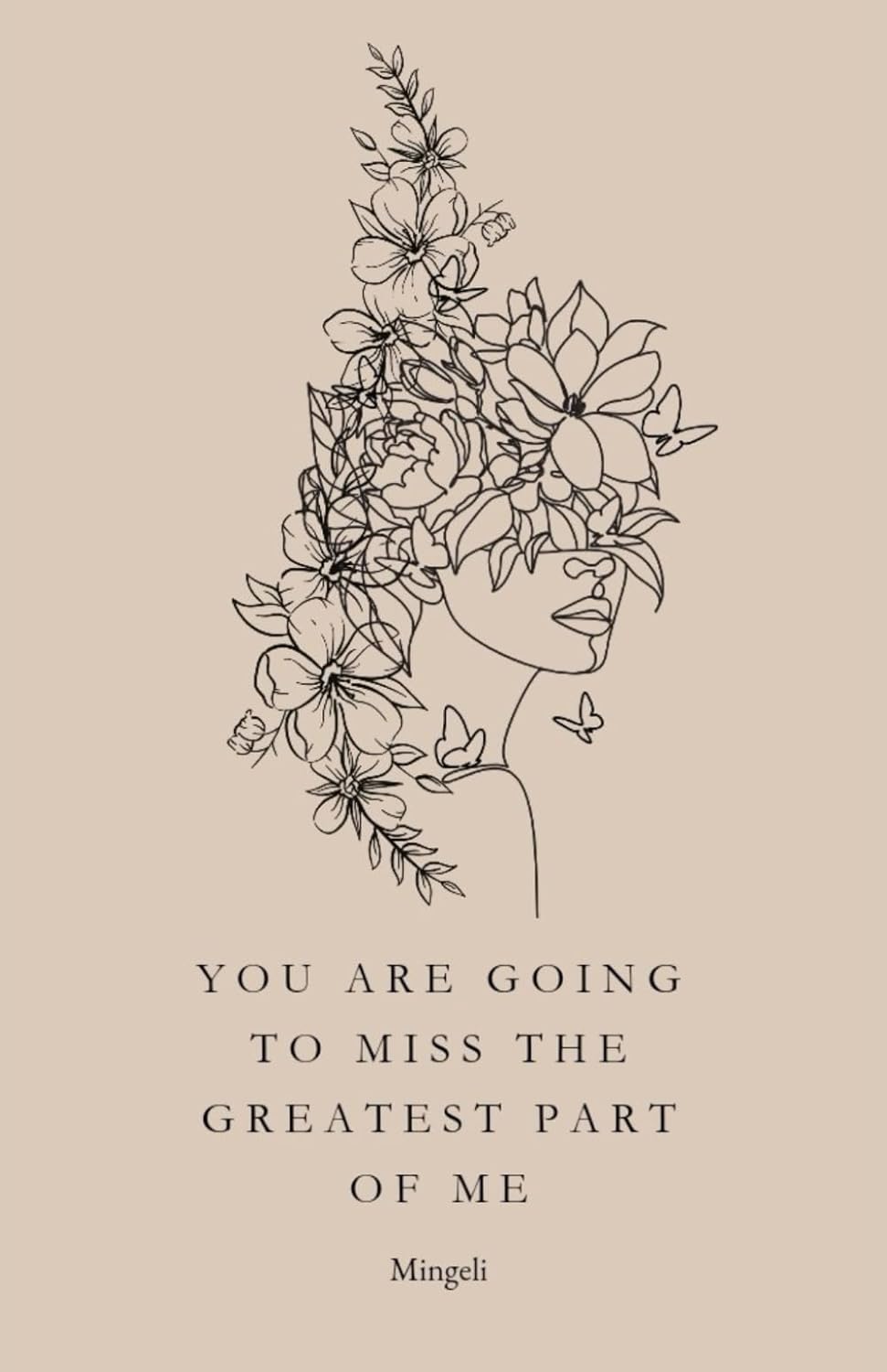 You Are Going To Miss The Greatest Part Of Me (SELF-LOVE POETRY)
