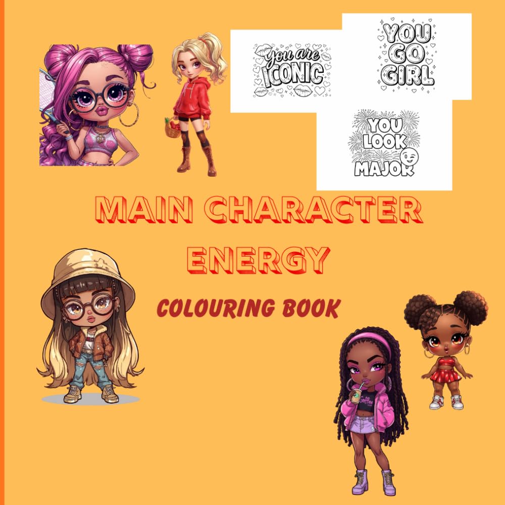 Main Character Energy Colouring Book