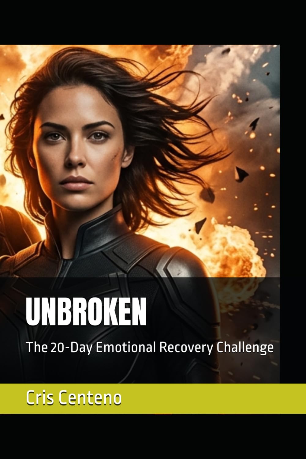 UNBROKEN: The 20-Day Emotional Recovery Challenge