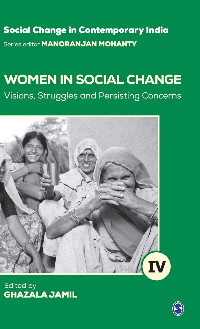 Women in Social Change: Visions, Struggles and Persisting Concerns (Social Change in Contemporary India) Hardcover – 18 Mar. 2021