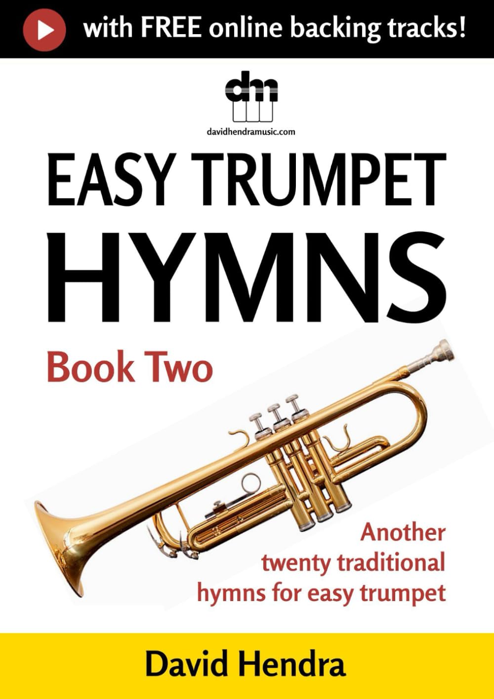 Easy Trumpet Hymns - Book Two: Another twenty traditional hymns for easy trumpet (easy trumpet series)