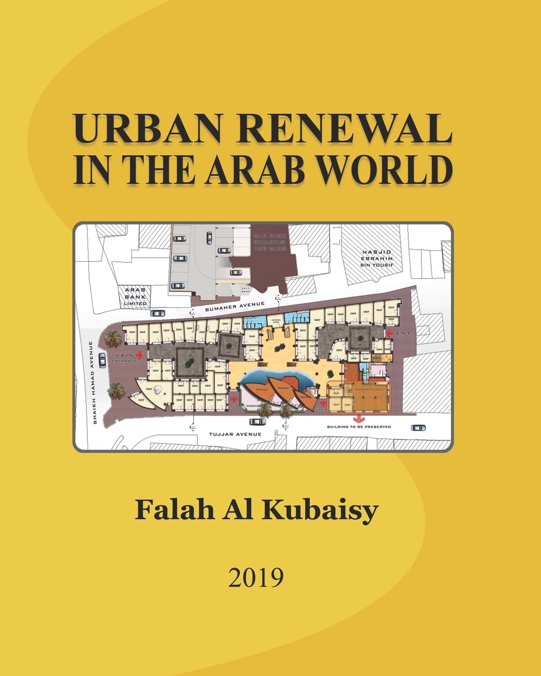 Urban Renewal in the Arab World: Essays: 1 (ARCHITECTURE & URBAN PLANNING)
