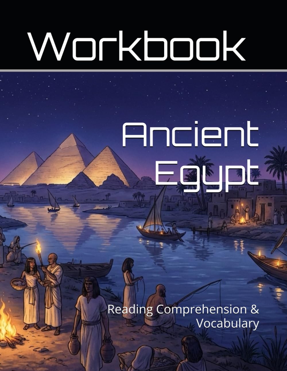 Ancient Egypt Workbook: Reading Comprehension & Vocabulary (Reading Comprehension & Vocabulary Workbook)