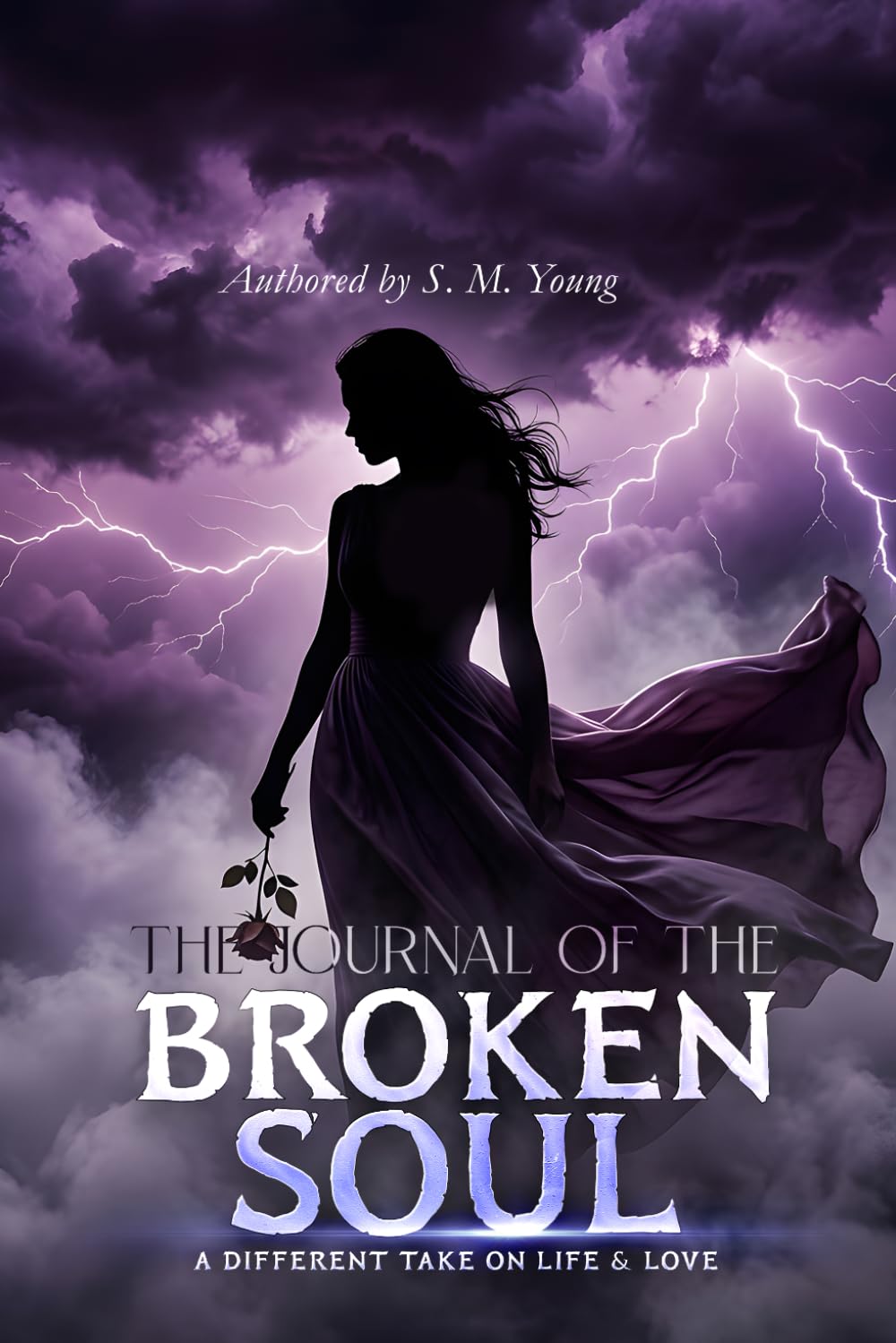 The Journal Of The Broken Soul: A Different Take On Life & Love
