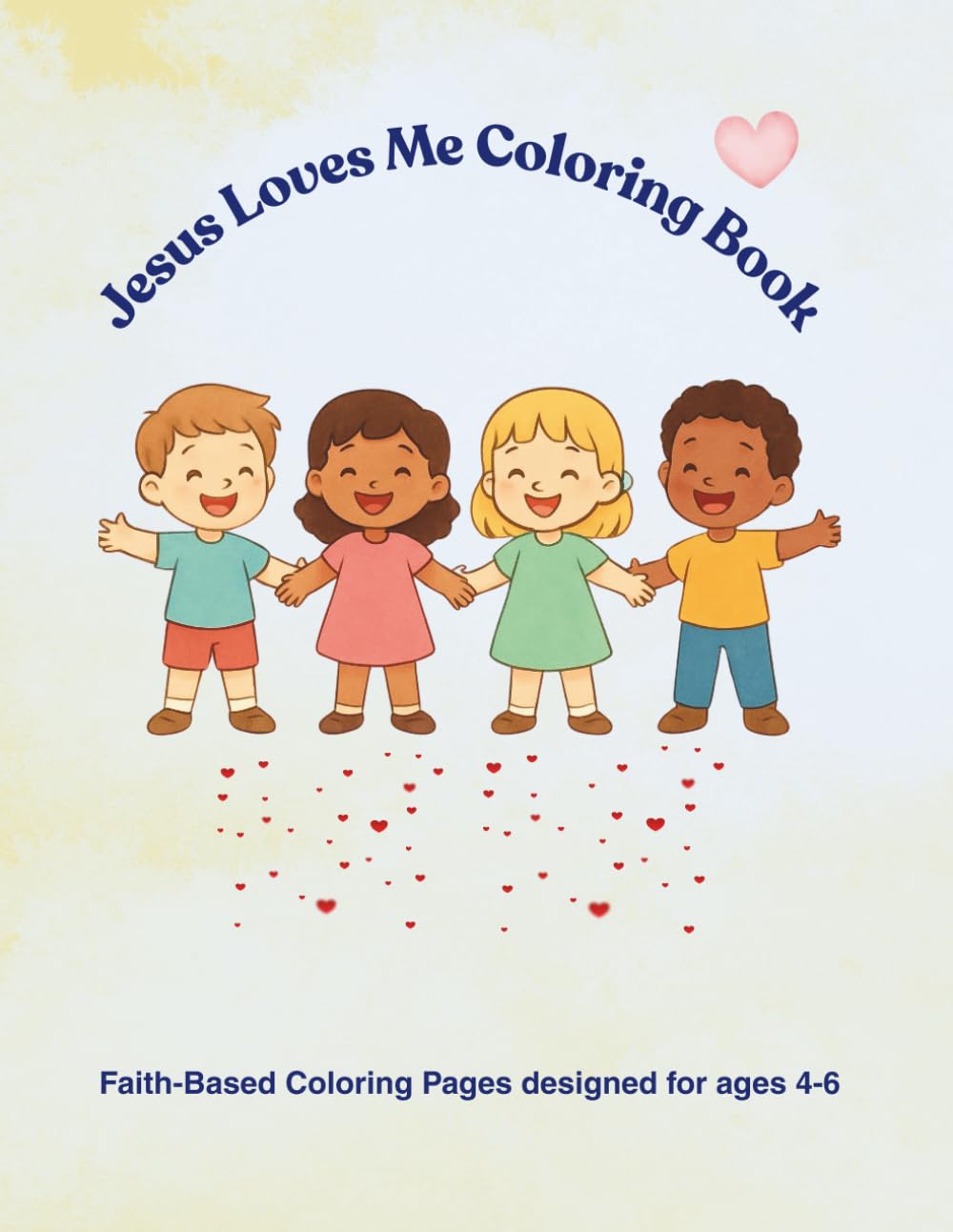 Jesus Loves Me Coloring Book: Faith-Based Coloring Pages designed for ages 4–6