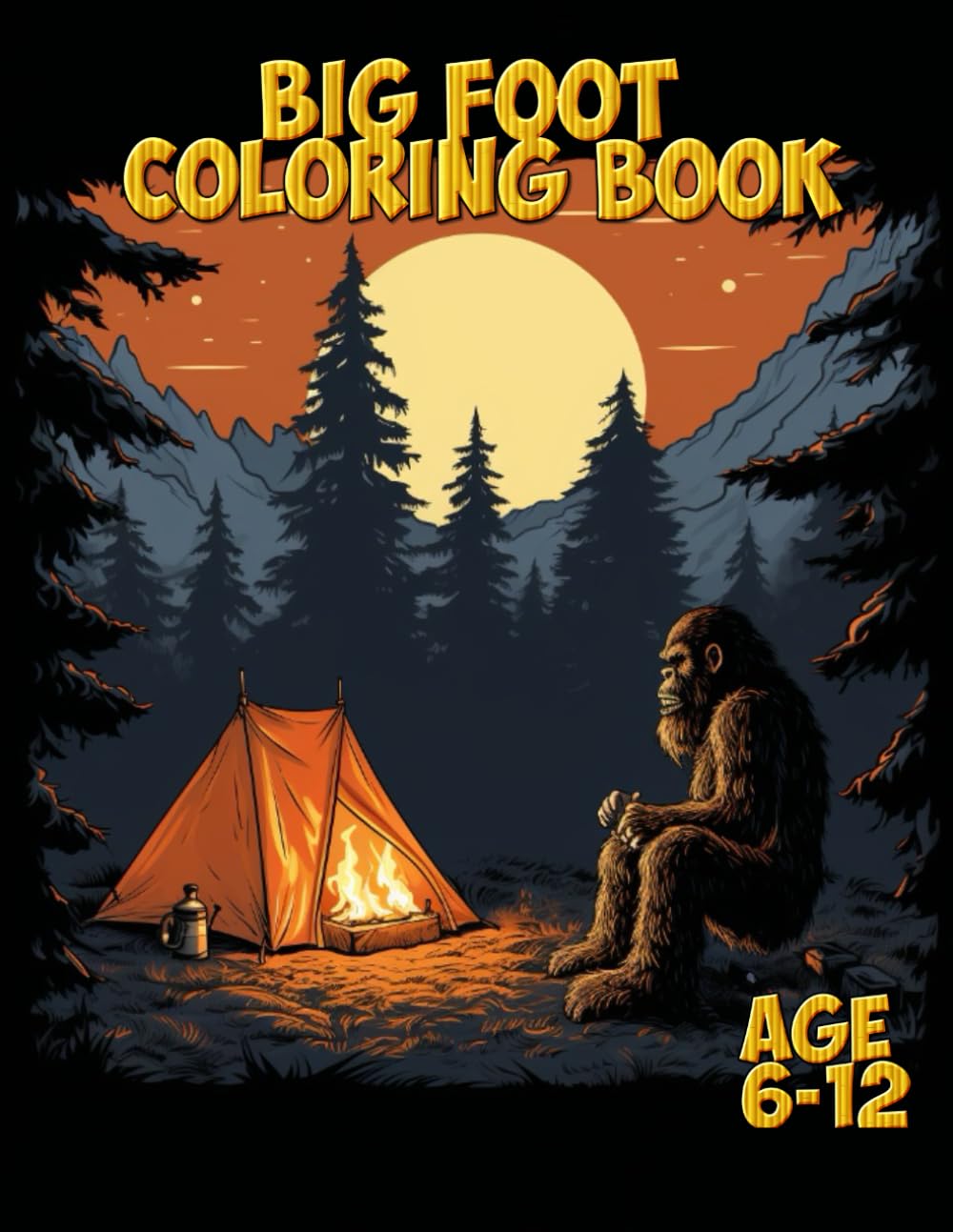 Big Foot Coloring Book: 30+ Funny And Easy Coloring Pages In Cartoon Style Format.