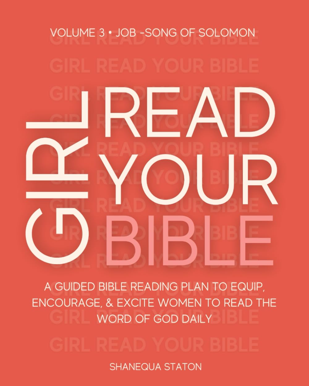 Girl Read Your Bible: Guided Bible Reading Plan Volume 3