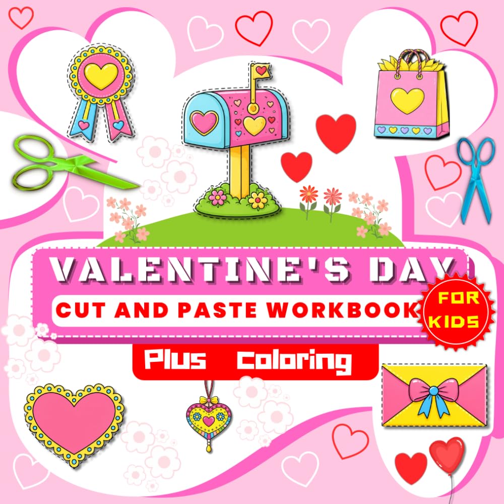 Valentine's Day Scissor Skills Workbook: Cutting, Coloring, and Cut-and-Paste Heart Activities for Preschool and Kindergarten