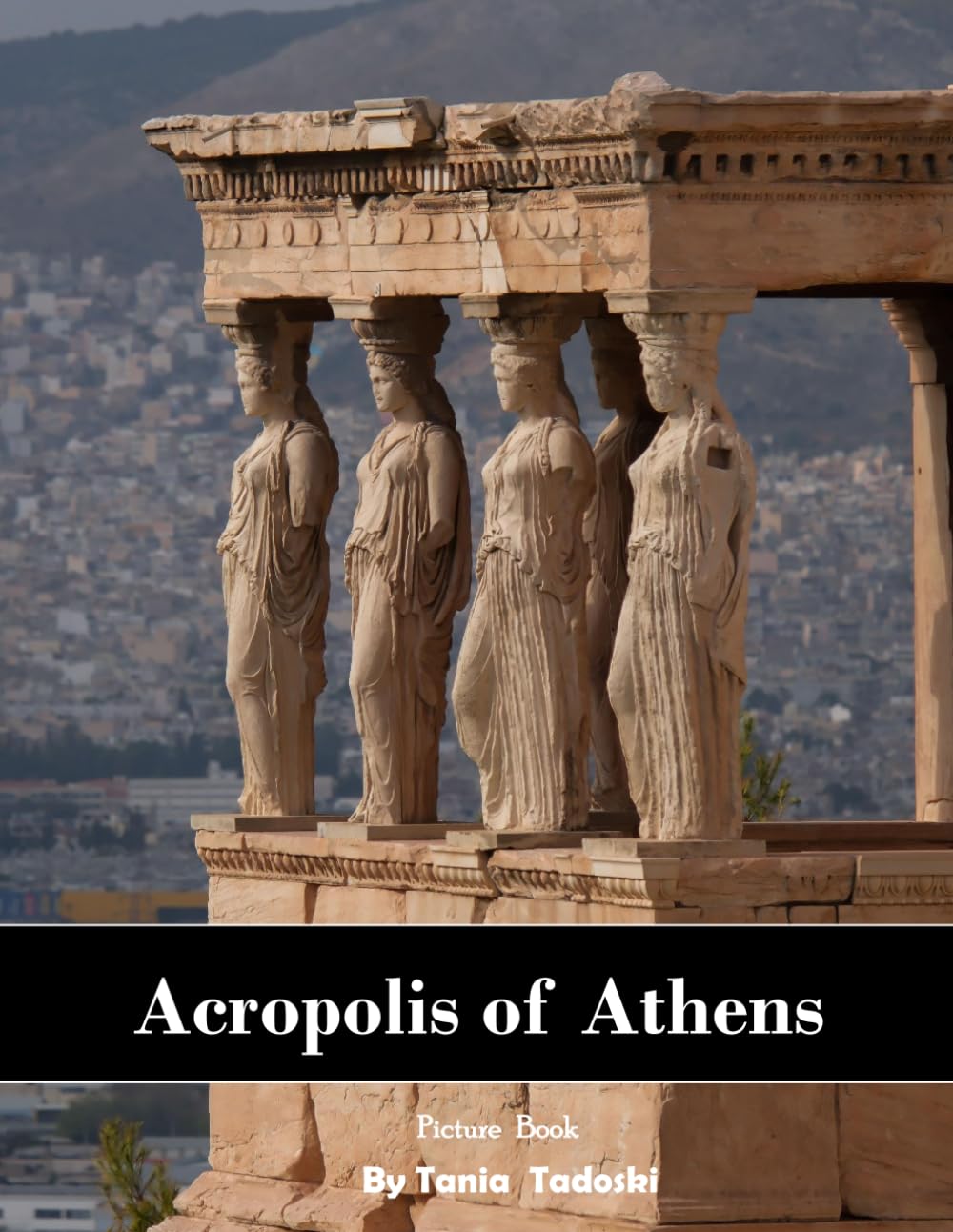 Acropolis of Athens: Acropolis: Parthenon, Ancient Ruins, Athena, Athens Skyline and More