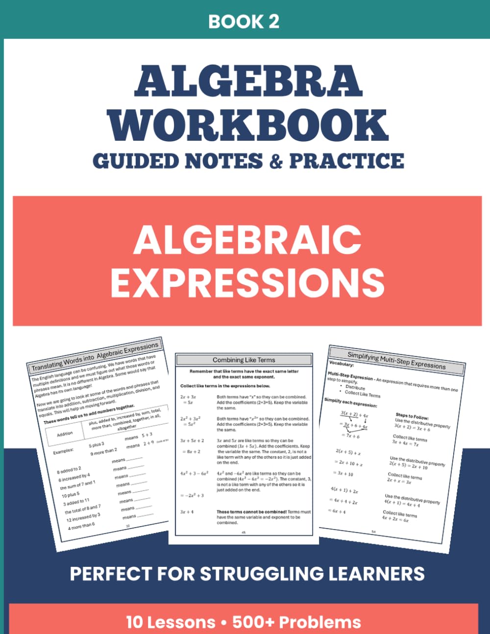 Algebraic Expressions Workbook: Step-by-Step Practice to Build Algebra Readiness | Scaffolded Lessons for Grades 6–10 (Step by Step Algebra)